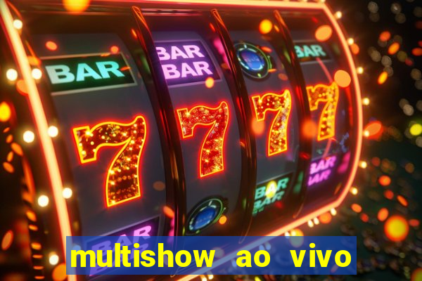 multishow ao vivo gratis online